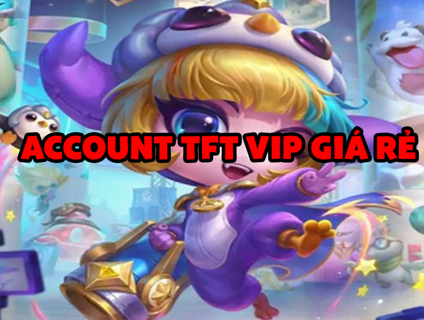 ACC TFT VIP TẦM TRUNG 